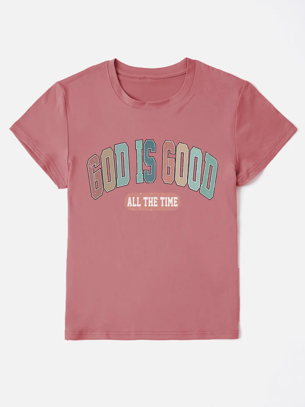 She Wears Glory™ “God Is Good All The Time” Round Neck T-Shirt - She Wears Glory Beverly Hills